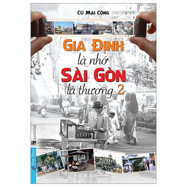Sách Gia Định Là Nhớ - Sài Gòn Là Thương - Tập 2 - Cù Mai Công