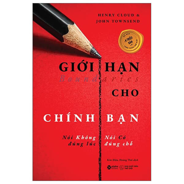 Sách Giới Hạn Cho Chính Bạn - Nói Không Đúng Lúc - Nói Có Đúng Chỗ - Henry Cloud