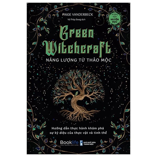 Sách Green Witchcraft - Năng Lượng Từ Thảo Mộc - Paige Vanderbeck