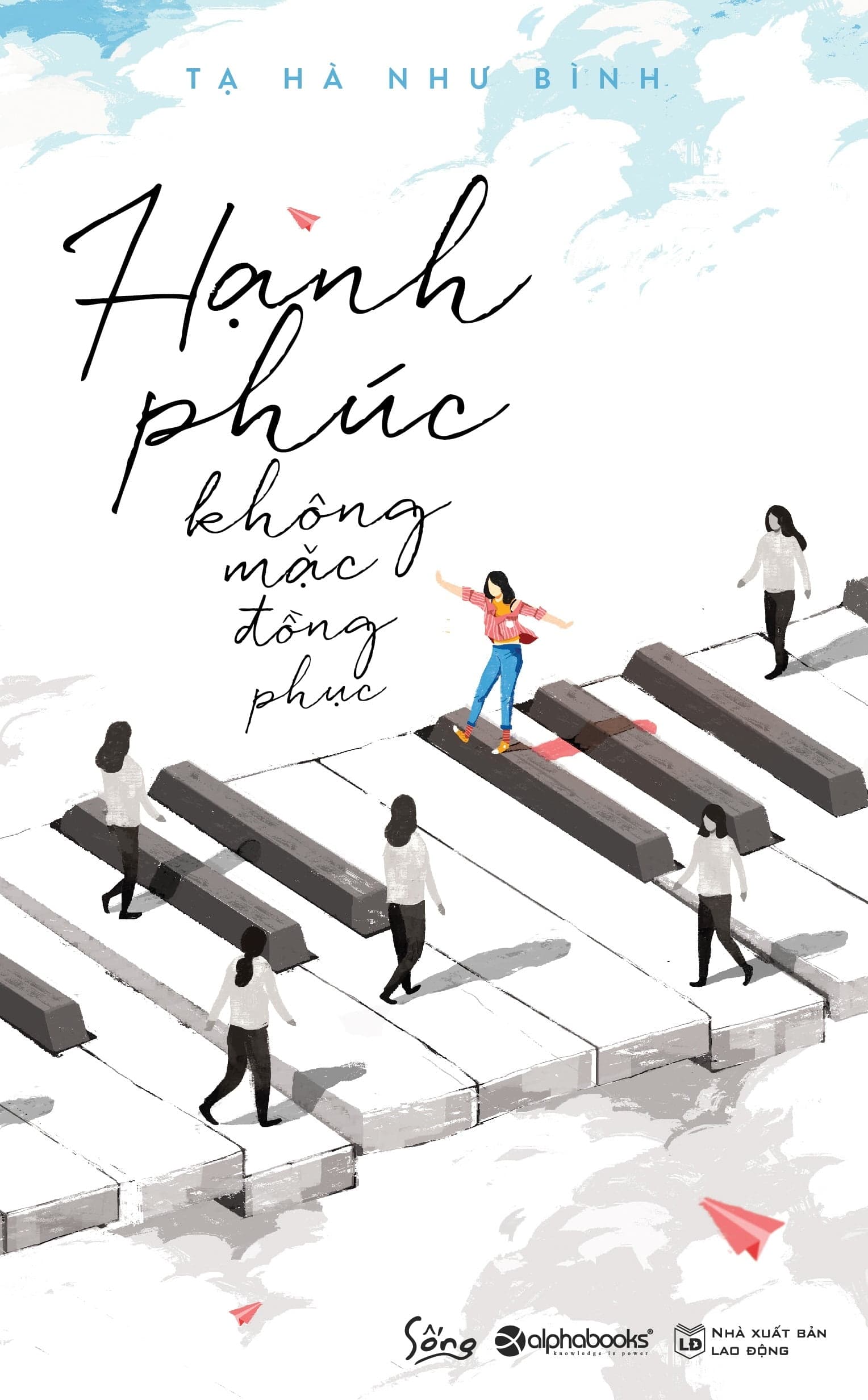 Sách Hạnh Phúc Không Mặc Đồng Phục - Tạ Hà Như Bình