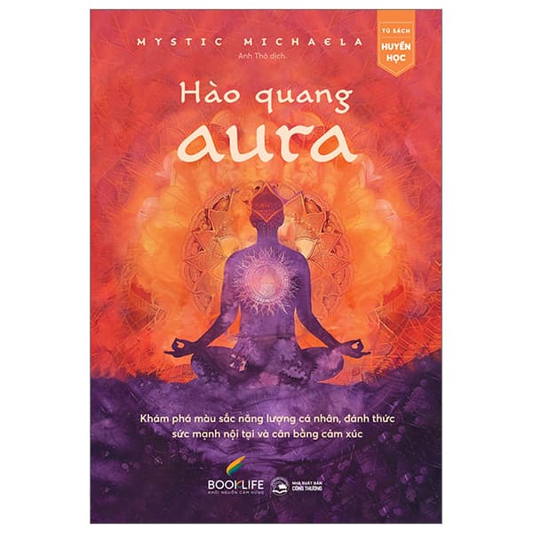 Sách Hào Quang Aura - Khám Phá Màu Sắc Năng Lượng Cá Nhân, Đánh Thức S - Mystic Michaela