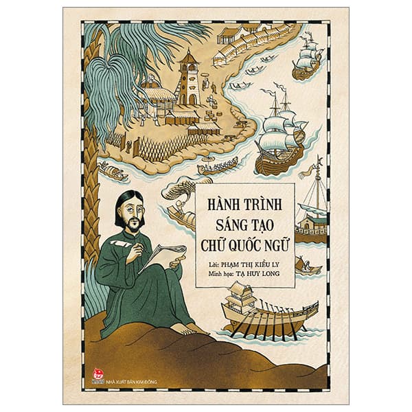 Sách Hành Trình Sáng Tạo Chữ Quốc Ngữ (Tái Bản 2023) - Tạ Huy Long