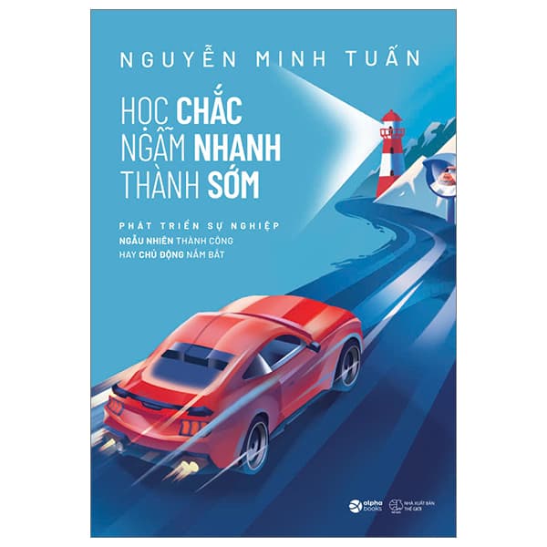 Sách Học Chắc - Ngẫm Nhanh - Thành Sớm