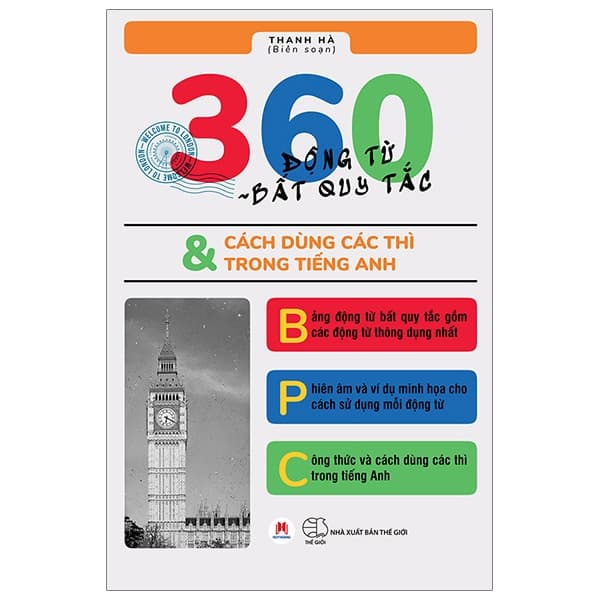 Sách 360 Động Từ Bất Quy Tắc & Cách Dùng Các Thì Trong Tiếng Anh (Tái - Thanh Hà