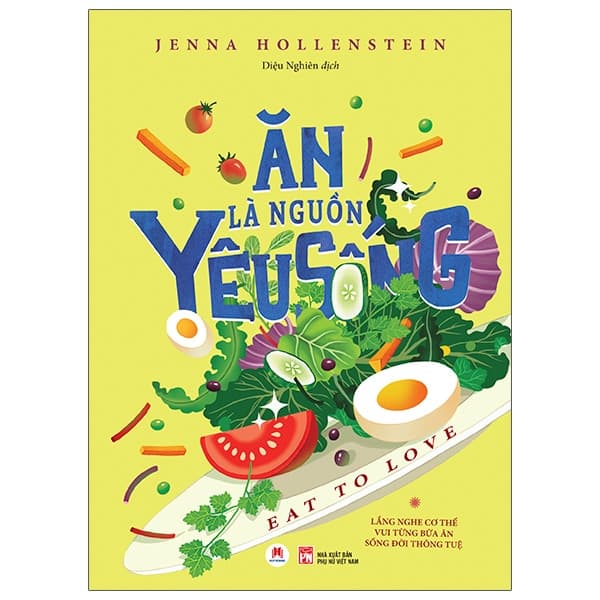 Sách Ăn Là Nguồn Yêu Sống - Jenna Hollenstein