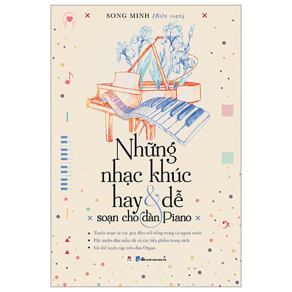 Sách Những Nhạc Khúc Hay Và Dễ Soạn Cho Đàn Piano (Tái Bản 2023) - Song Minh