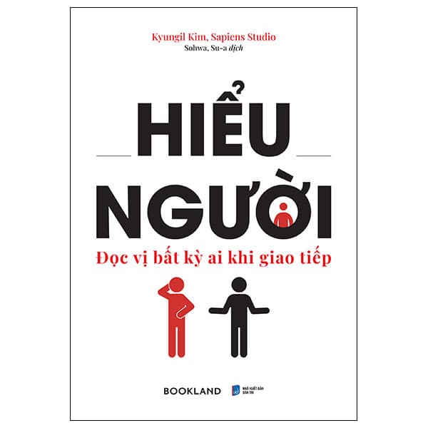 Sách Hiểu Người - Đọc Vị Bất Kỳ Ai Khi Giao Tiếp - Kim Kyung-Il