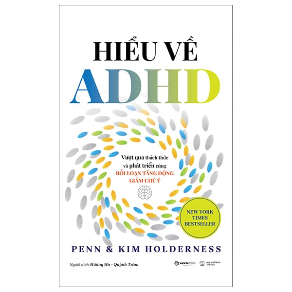 Sách Hiểu Về ADHD - Vượt Qua Thách Thức Và Phát Triển Cùng Rối Loạn - Penn Holderness