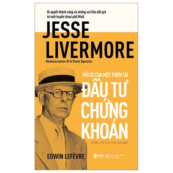 Sách Jesse Livermore - Reminiscences Of A Stock Operator - Hồi Ức Của Một Thi� - Edwin Lefèvre