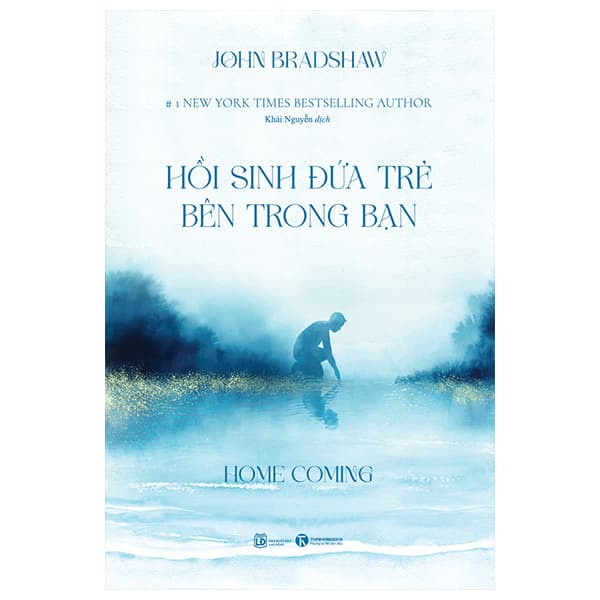 Sách Homecoming - Hồi Sinh Đứa Trẻ Bên Trong Bạn (Tái Bản 2024) - John Bradshaw