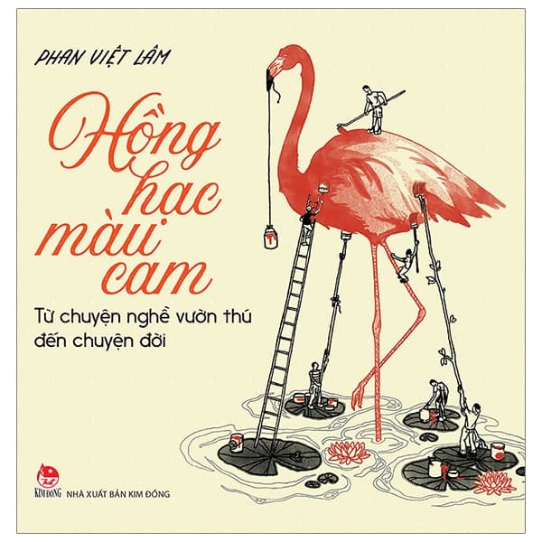 Sách Hồng Hạc Màu Cam - Từ Chuyện Nghề Vườn Thú Đến Chuyện Đời - Phan Việt Lâm