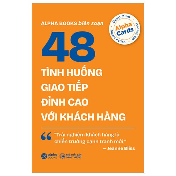 Sách 48 Tình Huống Giao Tiếp Đỉnh Cao Với Khách Hàng - Alpha Books