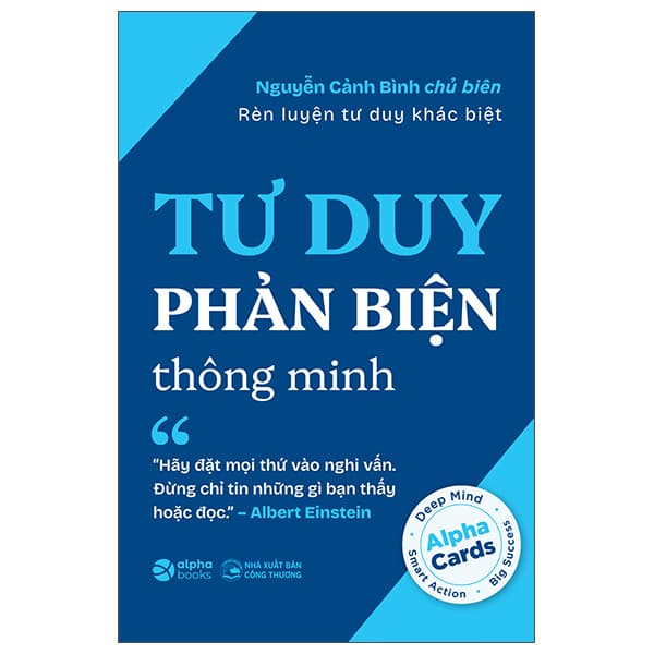 Sách Rèn Luyện Tư Duy Khác Biệt - Tư Duy Phản Biện Thông Minh - Minh Thông