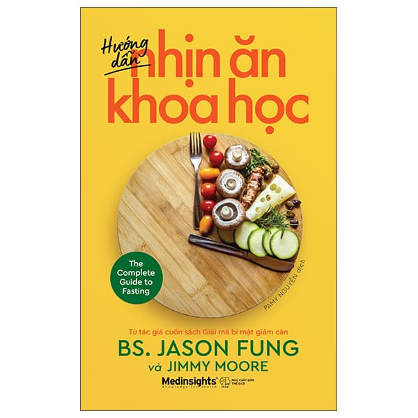 Sách Hướng Dẫn Nhịn Ăn Khoa Học (Tái bản) - BS Jason Fung