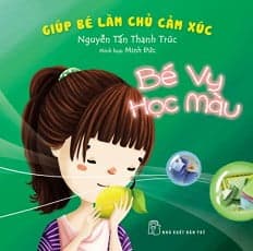 Sách Giúp Bé Làm Chủ Cảm Xúc - Bé Vy Tập Tô Màu - Nguyễn Tấn Thanh Trúc