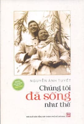 Sách Chúng Tôi Đã Sống Như Thế - Hồi Ký Của Vợ Chồng Nhạc Sĩ Ph� - Nguyễn Thế Anh