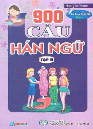 Sách 900 Câu Hán Ngữ (Tập 5) - Nhân Văn Group