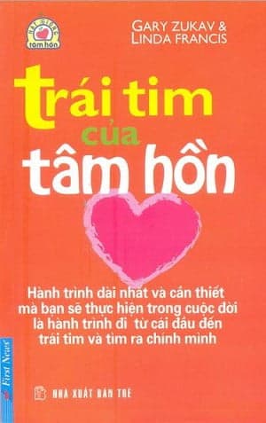 Sách Trái Tim Của Tâm Hồn (Tái Bản) - Gary Zukav & Linda Francis