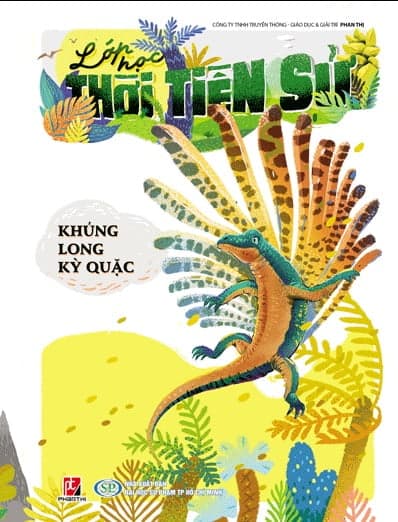 Sách Lớp Học Thời Tiền Sử - Khủng Long Lỳ Quặc - Hương