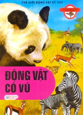 Sách Động Vật Có Vú - Thế Giới Động Vật Kỳ Thú