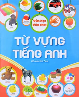 Sách Vừa Học Vừa Chơi - Từ Vựng Tiếng Anh - Minh Trang