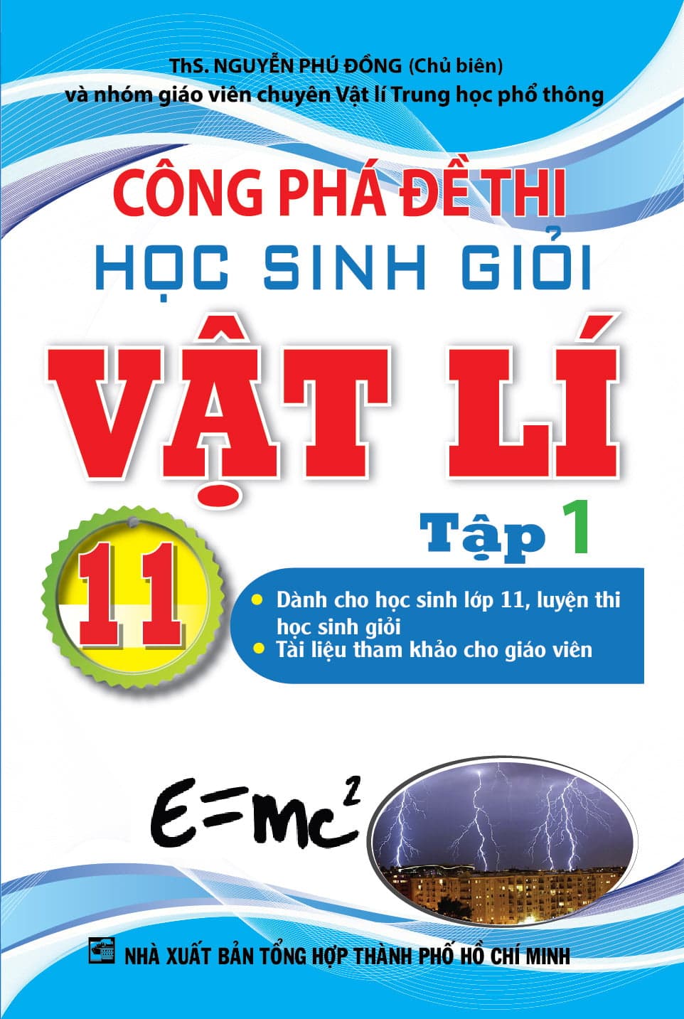 Sách Công Phá Đề Thi Học Sinh Giỏi Lý 11 - Tập 1 - Nguyễn Phú Đồng