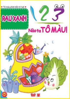 Sách 123 Nào Ta Tô Màu! Rau Xanh - Ngọc Linh