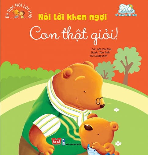 Sách Nói Lời Khen Ngợi - Con Thật Giỏi - Bé Học Nói Lời Hay - Mễ Cát Khả