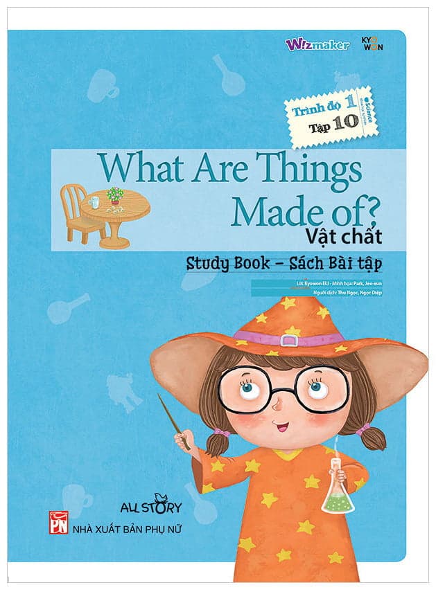 Sách All Story - What Are Things Made Of ? - Vật Chất - Trình Độ 1 (Tập 10) - Kyowon