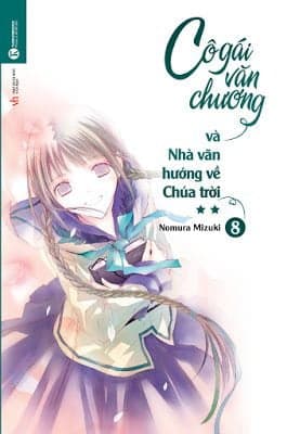 Sách Cô Gái Văn Chương Và Nhà Văn Hướng Về Chúa Trời II - Tập 8 - Nomura Mizuki