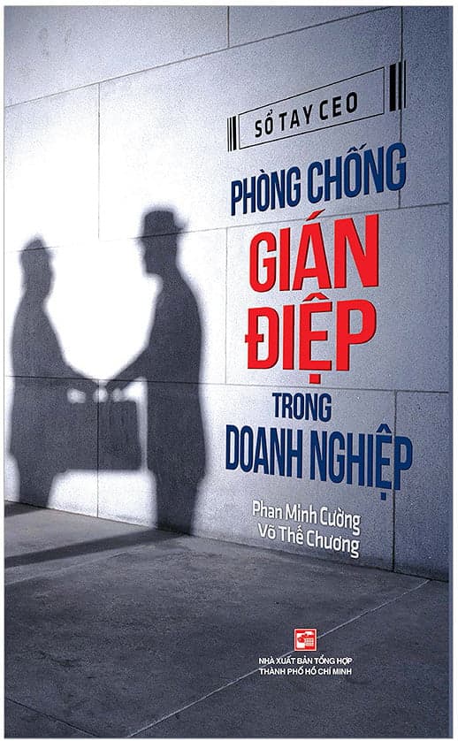 Sách Phòng Chống Gián Điệp Trong Doanh Nghiệp - Phan Minh Cường