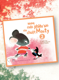 Sách Những Cuộc Phiêu Lưu Của Chuột Mooty - Tập 2 - Jessie Wee