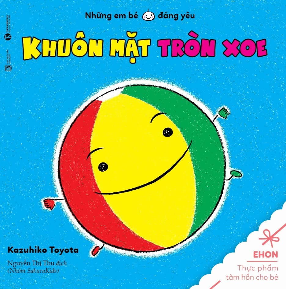 Sách Ehon - Khuôn Mặt Tròn Xoe (Từ 0 - 2 Tuổi) - Kazuhiko Toyota