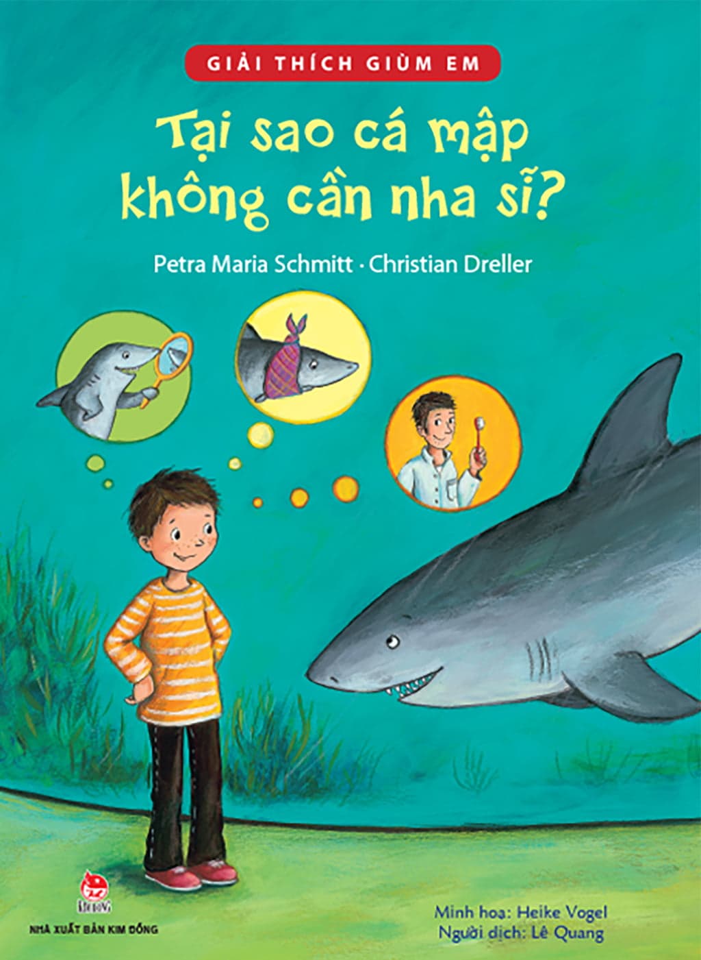 Sách Giải Thích Giùm Em - Tại Sao Cá Mập Không Cần Nha Sĩ? - Petra Maria Schmitt