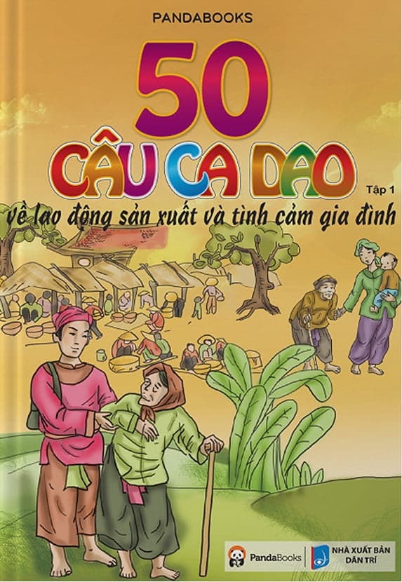 Sách 50 Câu Ca Dao Về Tình Cảm Gia Đình - Tập 1 (Tái Bản 2018)