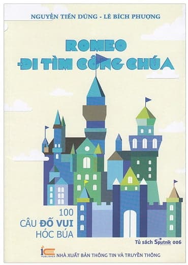 Sách Romeo Đi Tìm Công Chúa - 100 Câu Đố Vui Hóc Búa(2018) - Di Di
