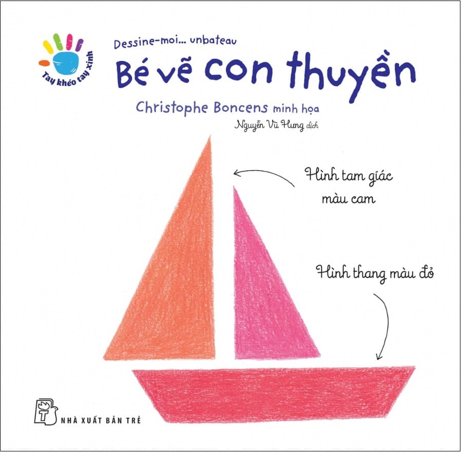 Sách Tay Khéo Tay Xinh - Bé Vẽ Con Thuyền - Christophe Boncens