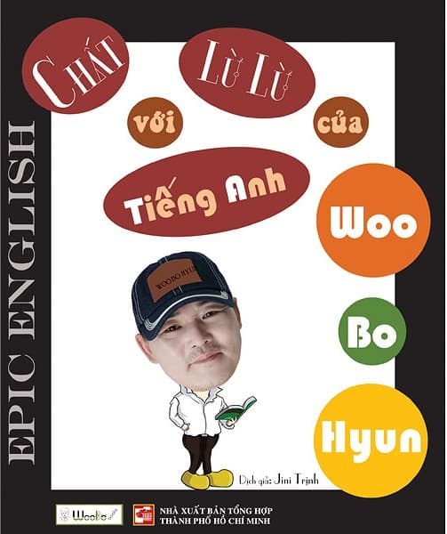 Sách Chất Lừ Lừ Với Tiếng Anh Woo Bo Hyun (Epic English) - Woo Bo Hyun