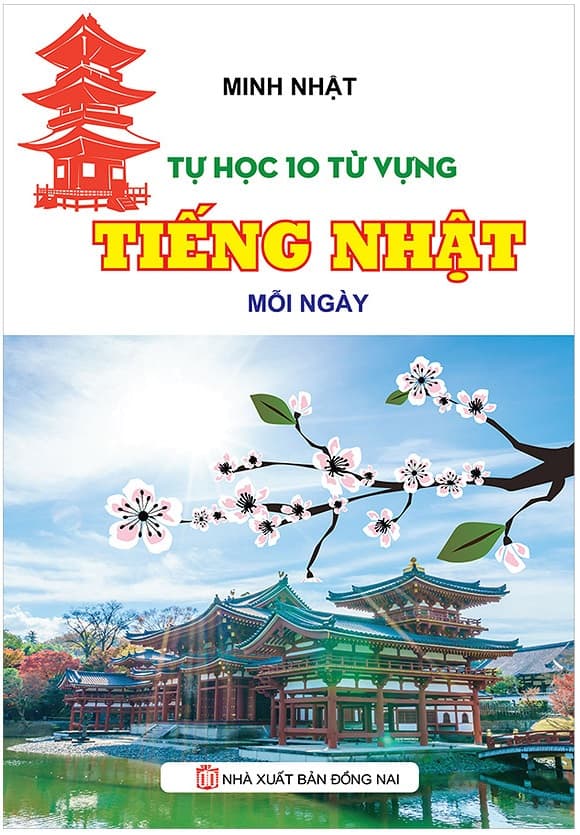 Sách Tự Học 10 Từ Vựng Tiếng Nhật Mỗi Ngày - Minh Nhật