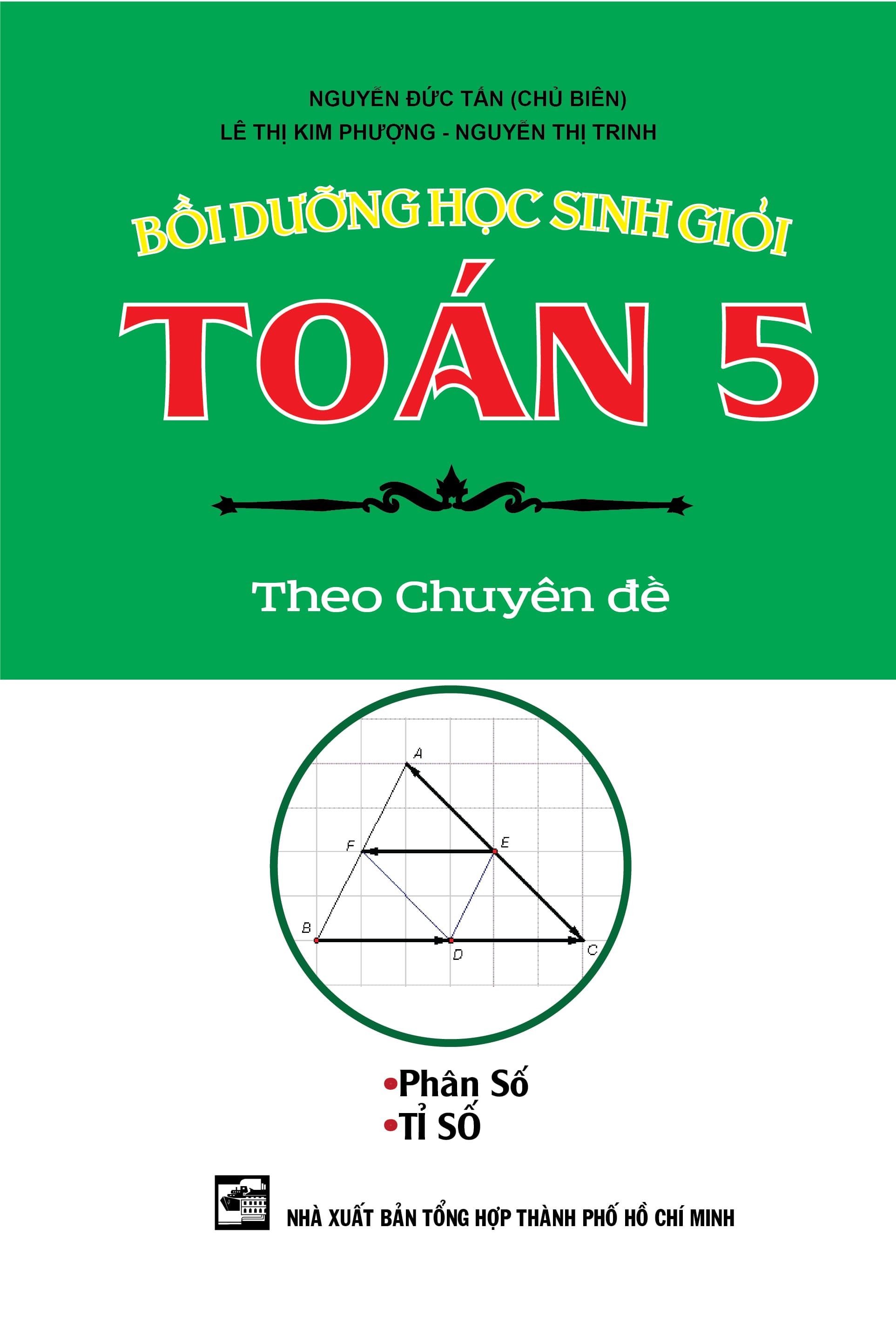 Sách Toán 5 - Bồi Dưỡng Học Sinh Giỏi Theo Chuyên Đề (Phân Số - Tỉ - Nguyễn Đức Tấn