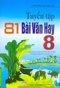 Sách Tuyển Tập 81 Bài Văn Hay 8 (Tái Bản 2015) - Nguyễn Thị Phượng
