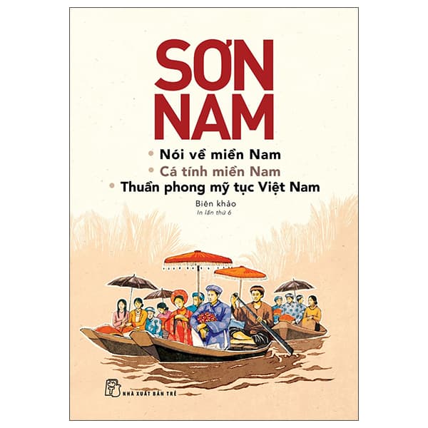 Sách Nói Về Miền Nam - Cá Tính Miền Nam - Thuần Phong Mỹ Tục Việt Nam - Nam Việt