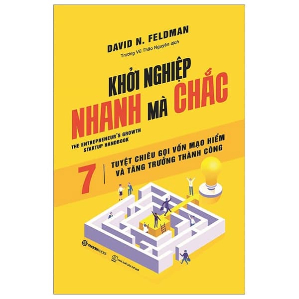 Sách Khởi Nghiệp Nhanh Mà Chắc - David N Feldman