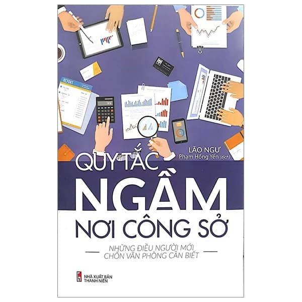 Sách Quy Tắc Ngầm Nơi Công Sở - Lão Ngư