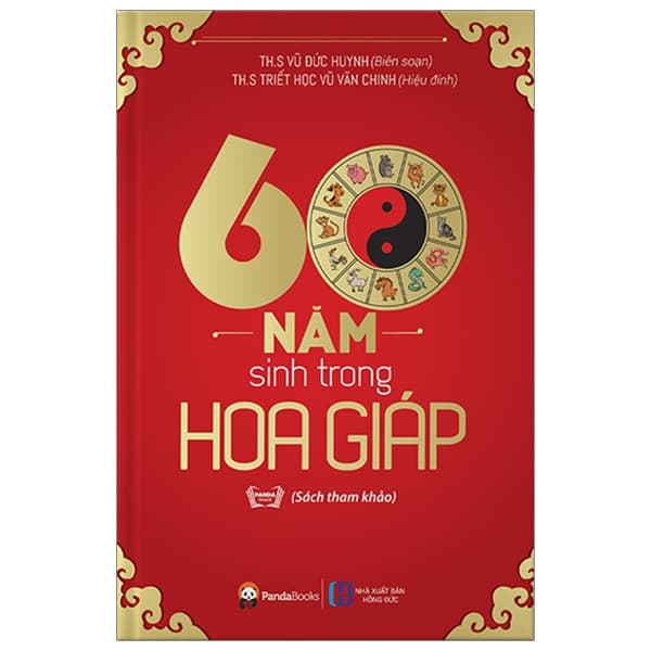 Sách 60 Năm Sinh Trong Hoa Giáp - THS Vũ Đức Huynh