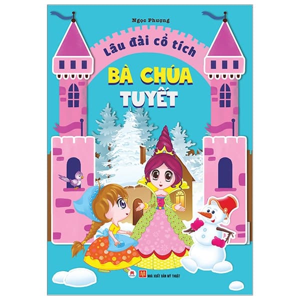 Sách Lâu Đài Cổ Tích - Bà Chúa Tuyết - Ngọc Phượng