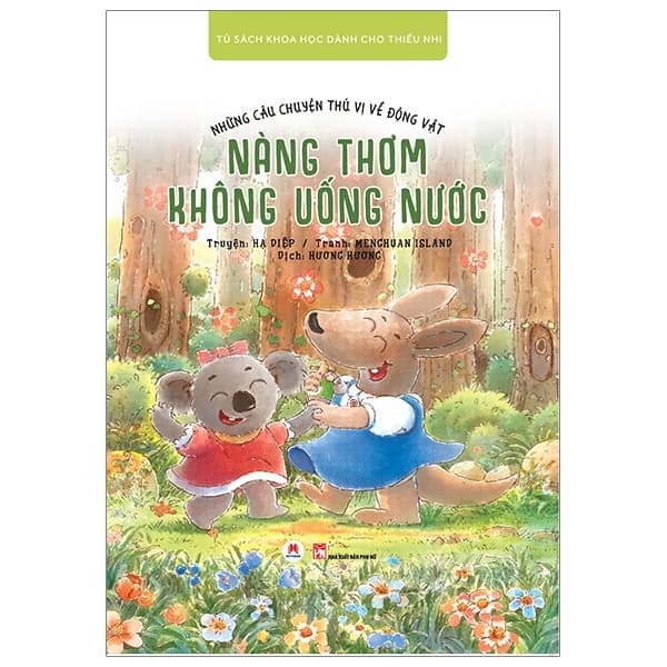 Sách Những Câu Chuyện Thú Vị Về Động Vật - Nàng Thơm Ko Uống Nướ - Hạ Diệp