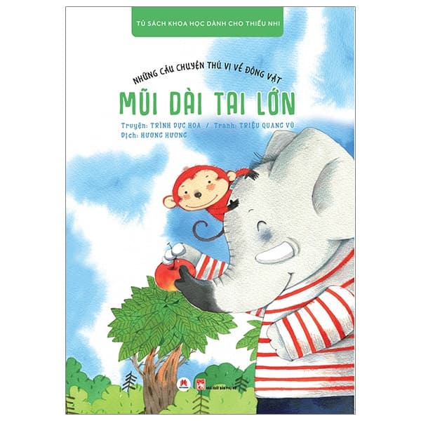 Sách Những Câu Chuyện Thú Vị Về Động Vật - Mũi Dài Tai Lớn - Trình Dực Hoa