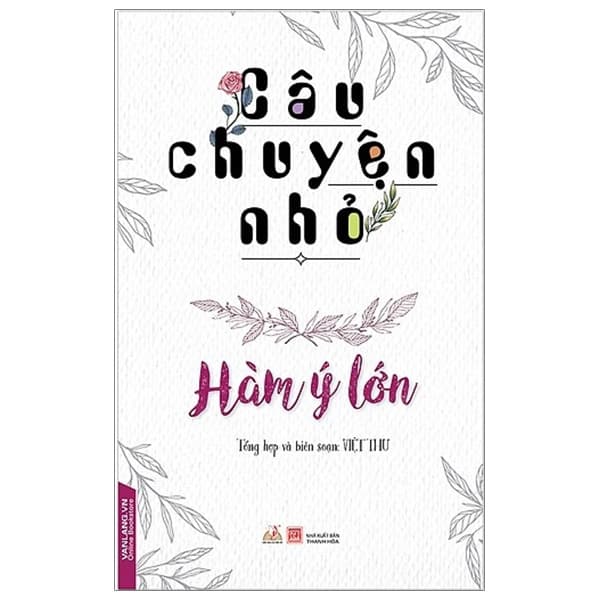 Sách Câu Chuyện Nhỏ, Hàm Ý Lớn - Việt Thư