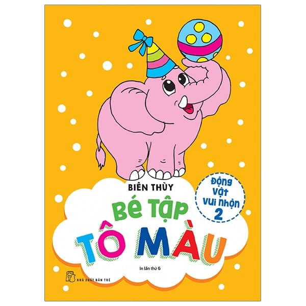 Sách Bé Tập Tô Màu - Động Vật Vui Nhộn (Tập 2) (Tái Bản 2019) - Biên Thùy